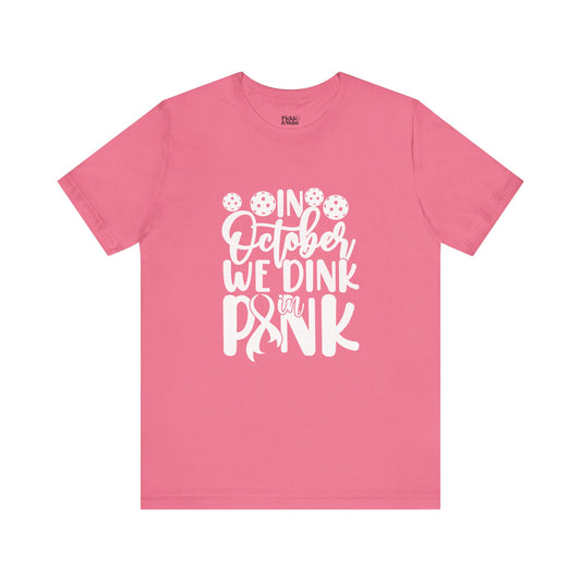 In October We Dink In Pink Unisex T-shirt