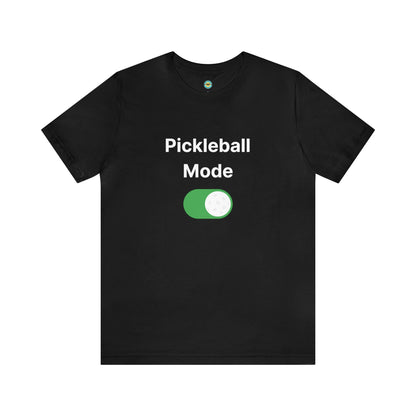 Pickleball Mode On Unisex Tee