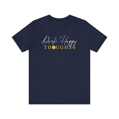Dink Happy Thoughts Unisex Tee (Express Delivery)