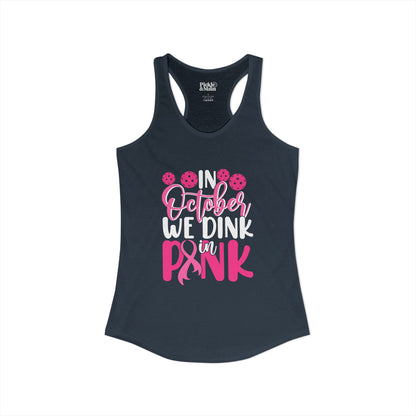 In October We Dink In Pink Women's Racerback Tank