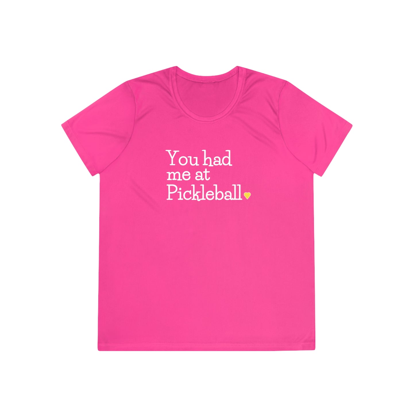 You Had Me At Pickleball Women's Performance Tee