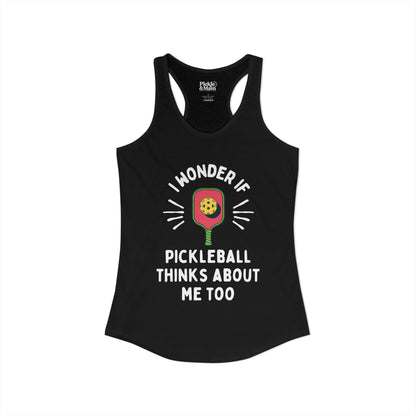 I Wonder If Pickleball Thinks About Me Too Women's Racerback Tank