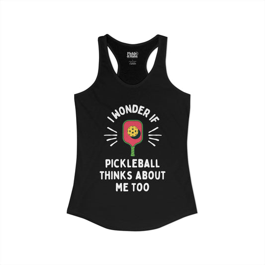 I Wonder If Pickleball Thinks About Me Too Women's Racerback Tank