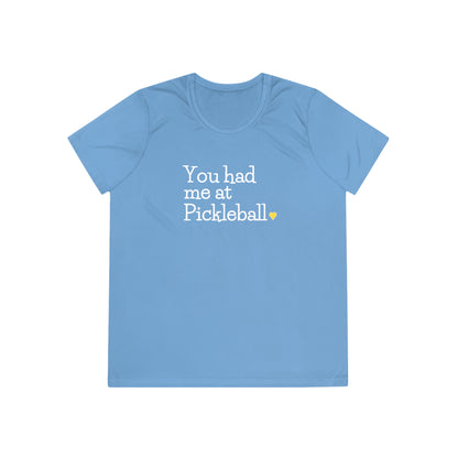 You Had Me At Pickleball Women's Performance Tee