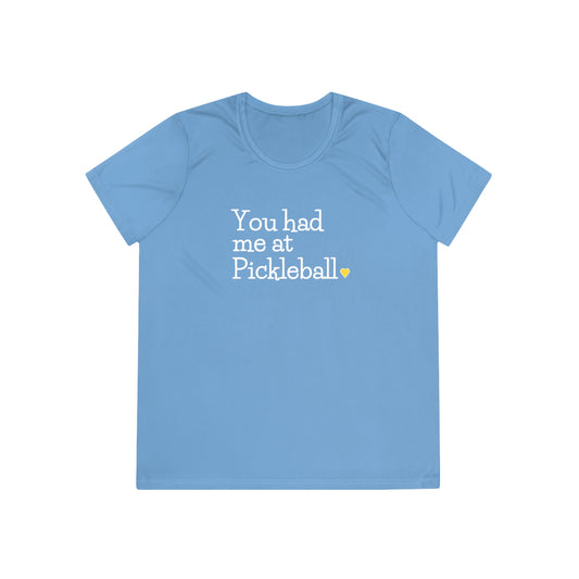 You Had Me At Pickleball Women's Performance Tee