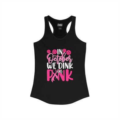 In October We Dink In Pink Women's Racerback Tank