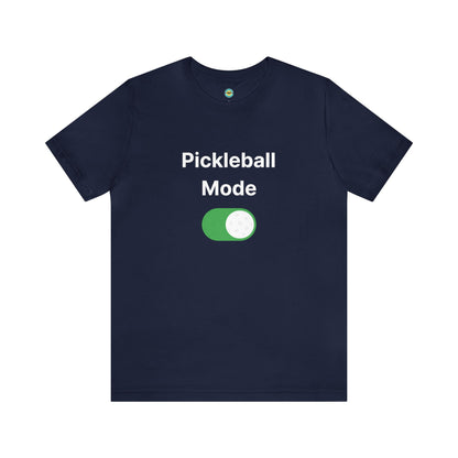 Pickleball Mode On Unisex Tee