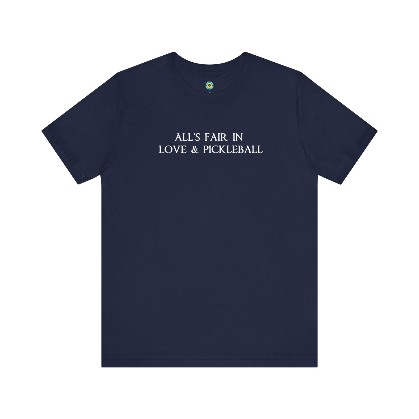 All's Fair in Love & Pickleball Unisex Tee