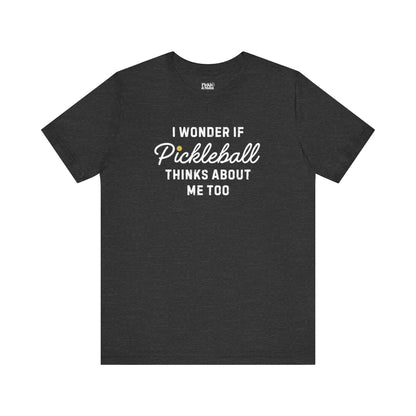 I Wonder If Pickleball Thinks About Me Too v2 Unisex T-shirt