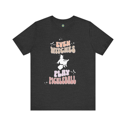 Even Witches Play Pickleball Unisex Tee