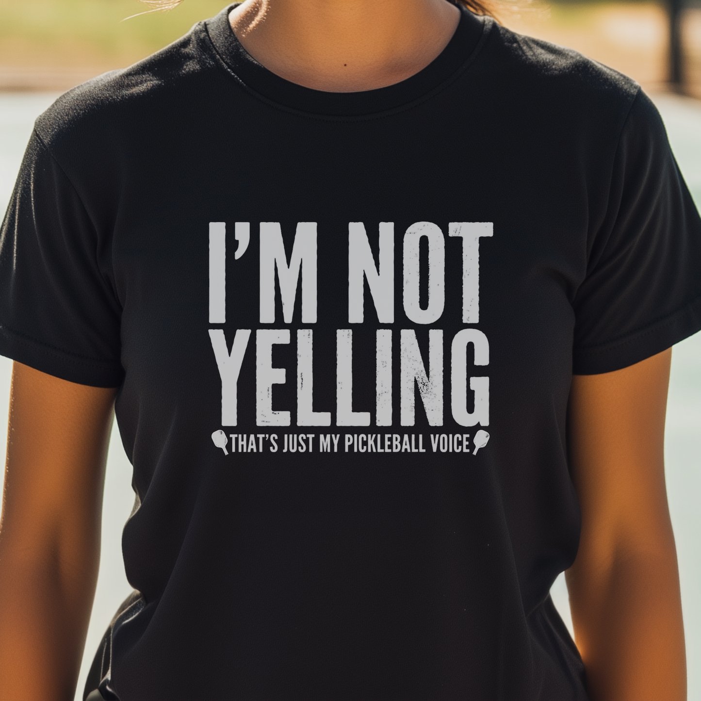 I'm Not Yelling Unisex Pickleball Tee
