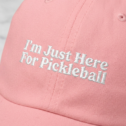 I'm Just Here For Pickleball Embroidered Pickleball Cap