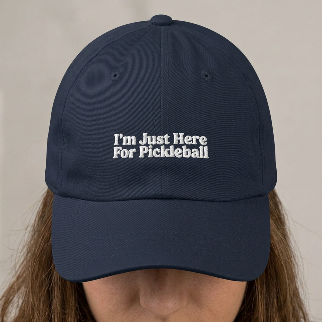 I'm Just Here For Pickleball Embroidered Pickleball Cap
