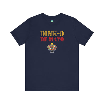 Dink-O De Mayo Unisex Tee