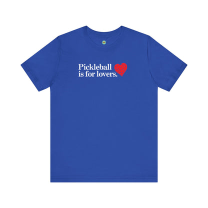 Pickleball Is For Lovers Unisex Tee