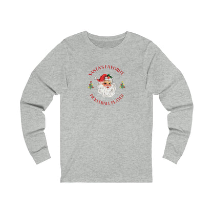 Santa's Favorite Pickleball Player Unisex Long Sleeve Tee