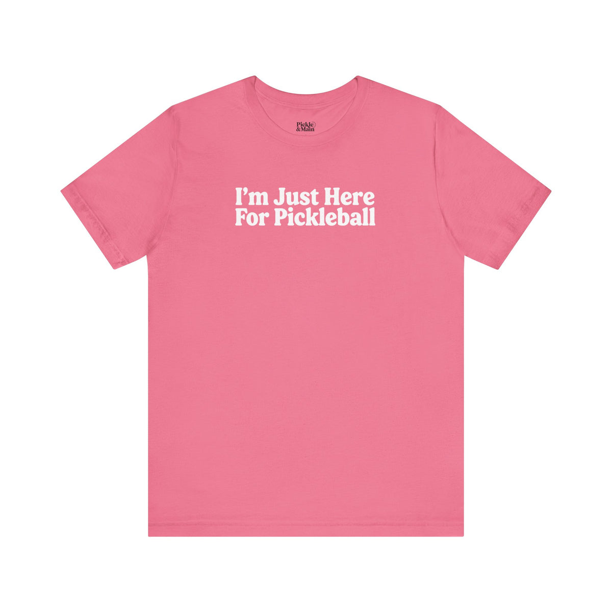 I'm Just Here For Pickleball Unisex T-shirt