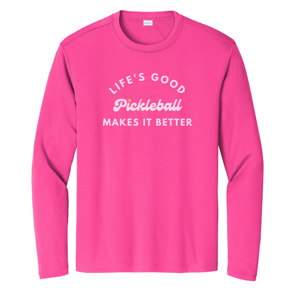 Pickleball Makes It Better Unisex Long Sleeve Performance Tee