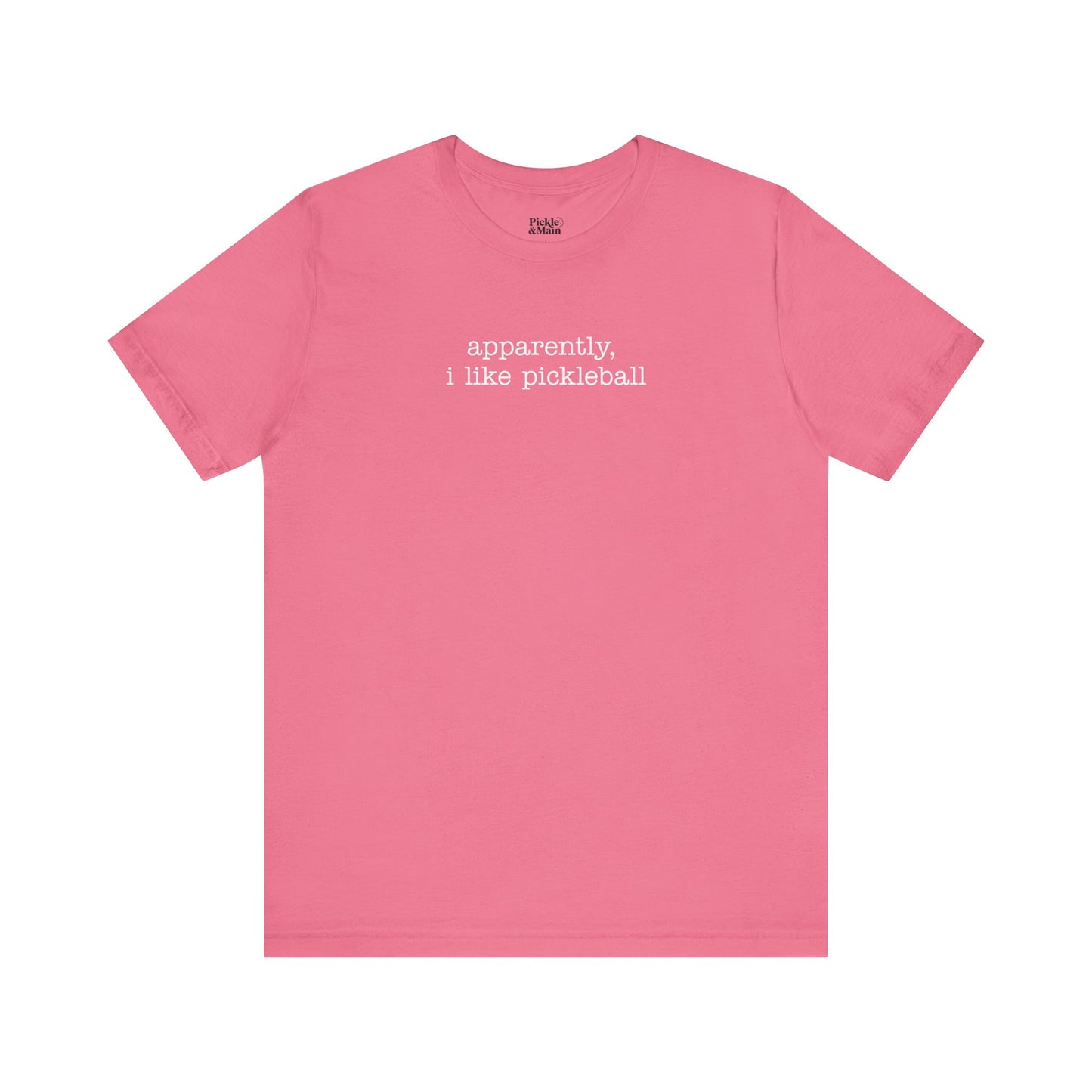 Apparently, I Like Pickleball Unisex Tee