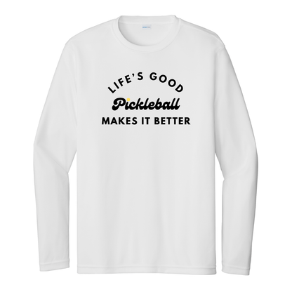 Pickleball Makes It Better Unisex Long Sleeve Performance Tee