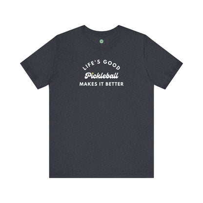 Pickleball Makes It Better Unisex Tee