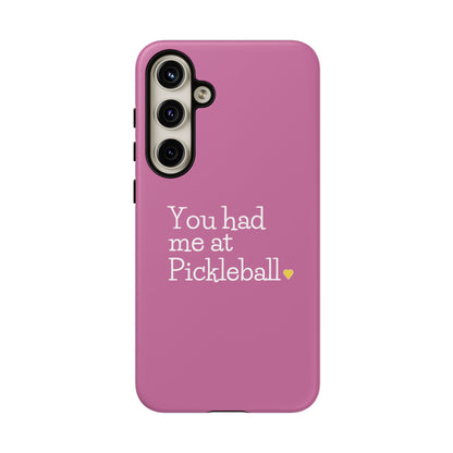 You Had Me At Pickleball Phone Case
