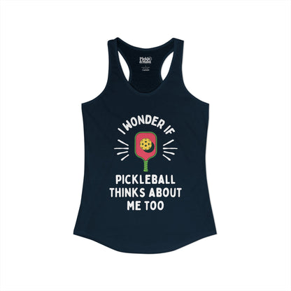 I Wonder If Pickleball Thinks About Me Too Women's Racerback Tank