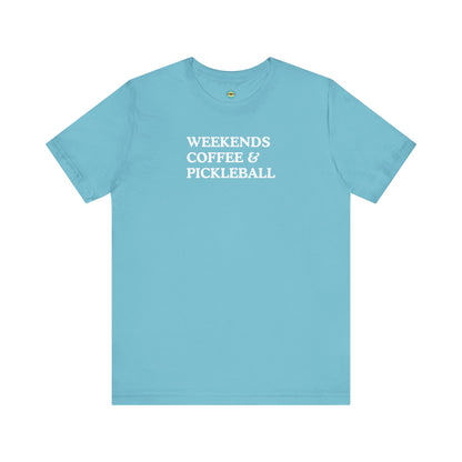 Weekends Coffee & Pickleball Unisex Tee