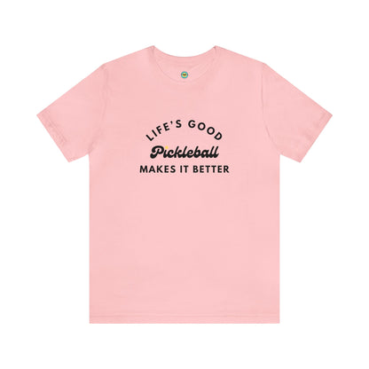 Pickleball Makes It Better Unisex Tee