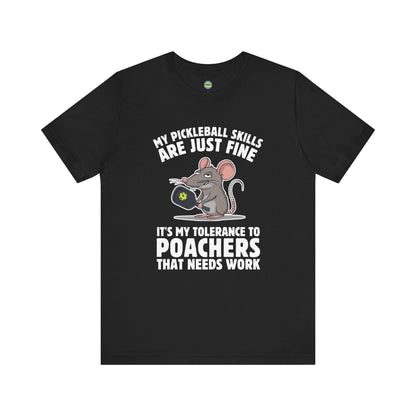 My Pickleball Skills Are Just Fine Unisex Tee