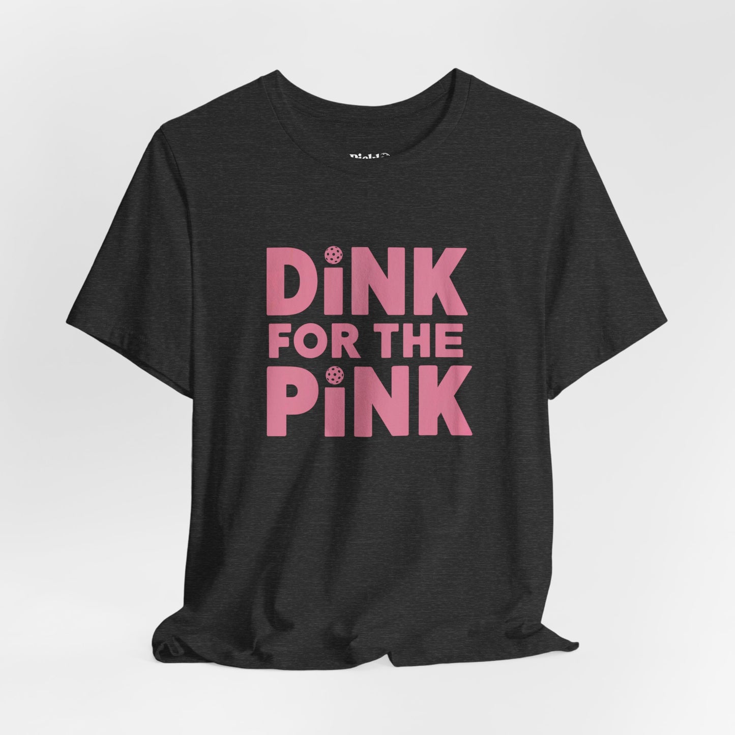 Dink For The Pink Unisex Tee