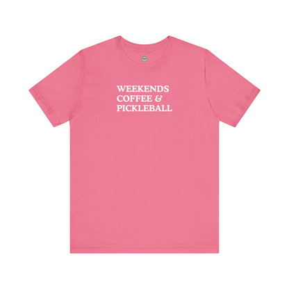 Weekends Coffee & Pickleball Unisex Tee