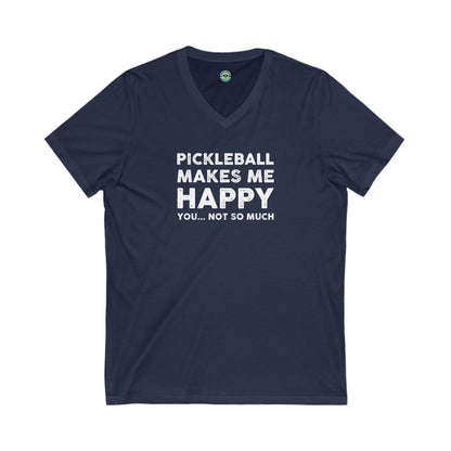 Pickleball Makes Me Happy You... Not So Much Unisex V-neck Tee