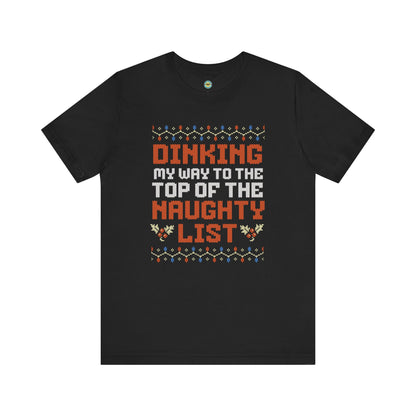 Dinking My Way To The Top Of The Naughty List Unisex Tee