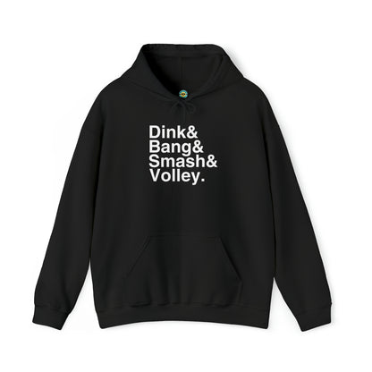 Dink&Bang&Smash&Volley. Unisex Hoodie