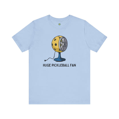 Huge Pickleball Fan Unisex Tee