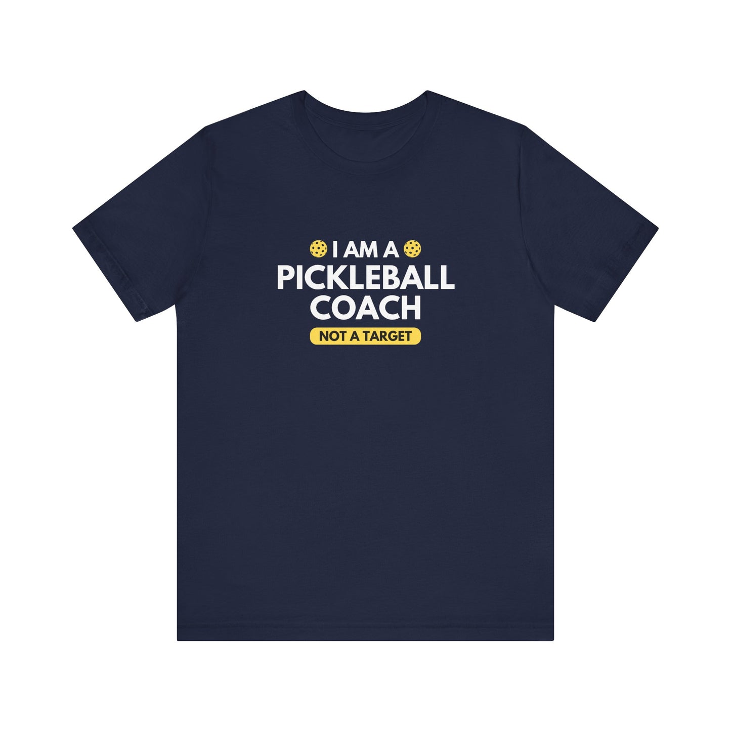 I Am A Pickleball Coach Unisex Tee (Express Delivery)