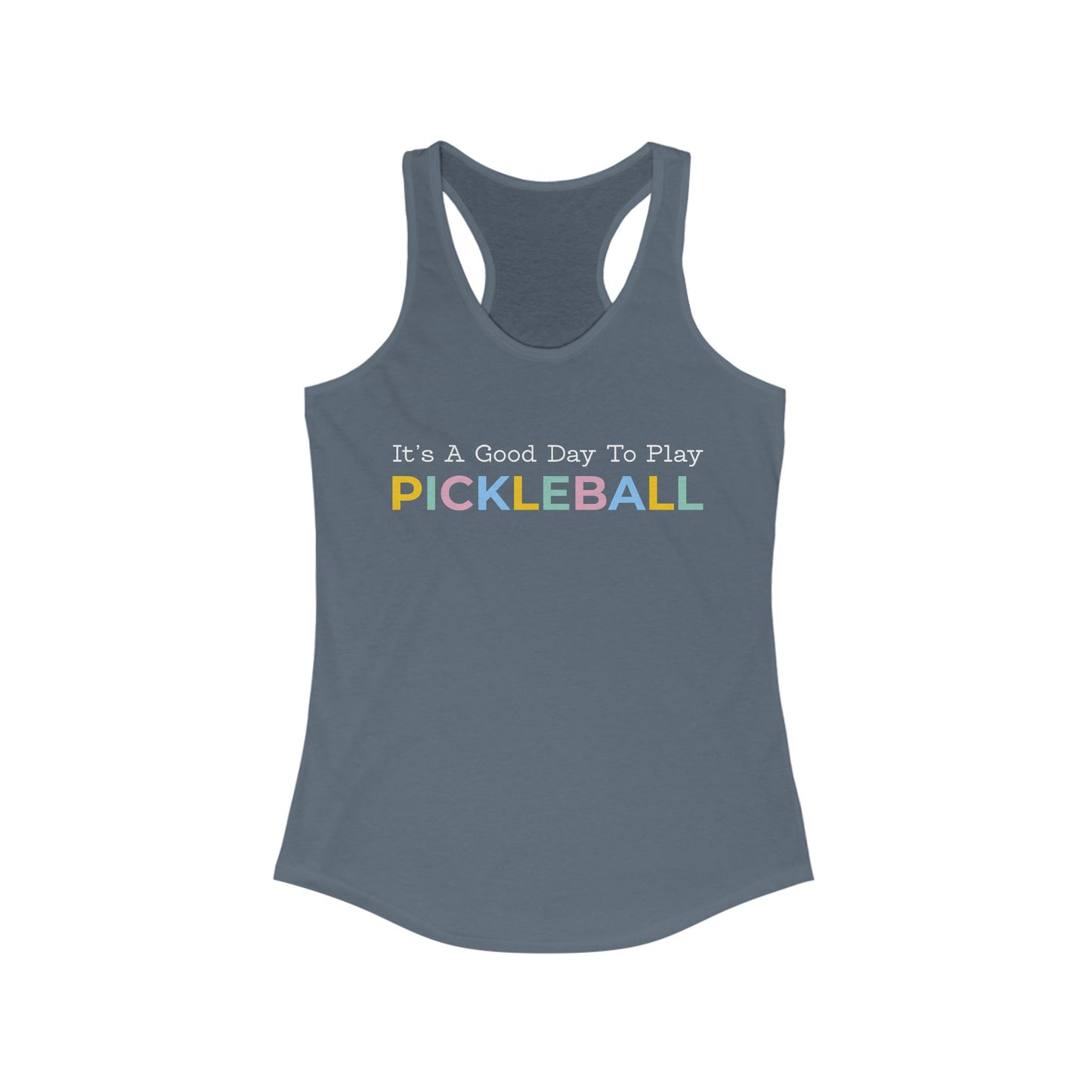 It's A Good Day To Play Pickleball Women's Racerback Tank