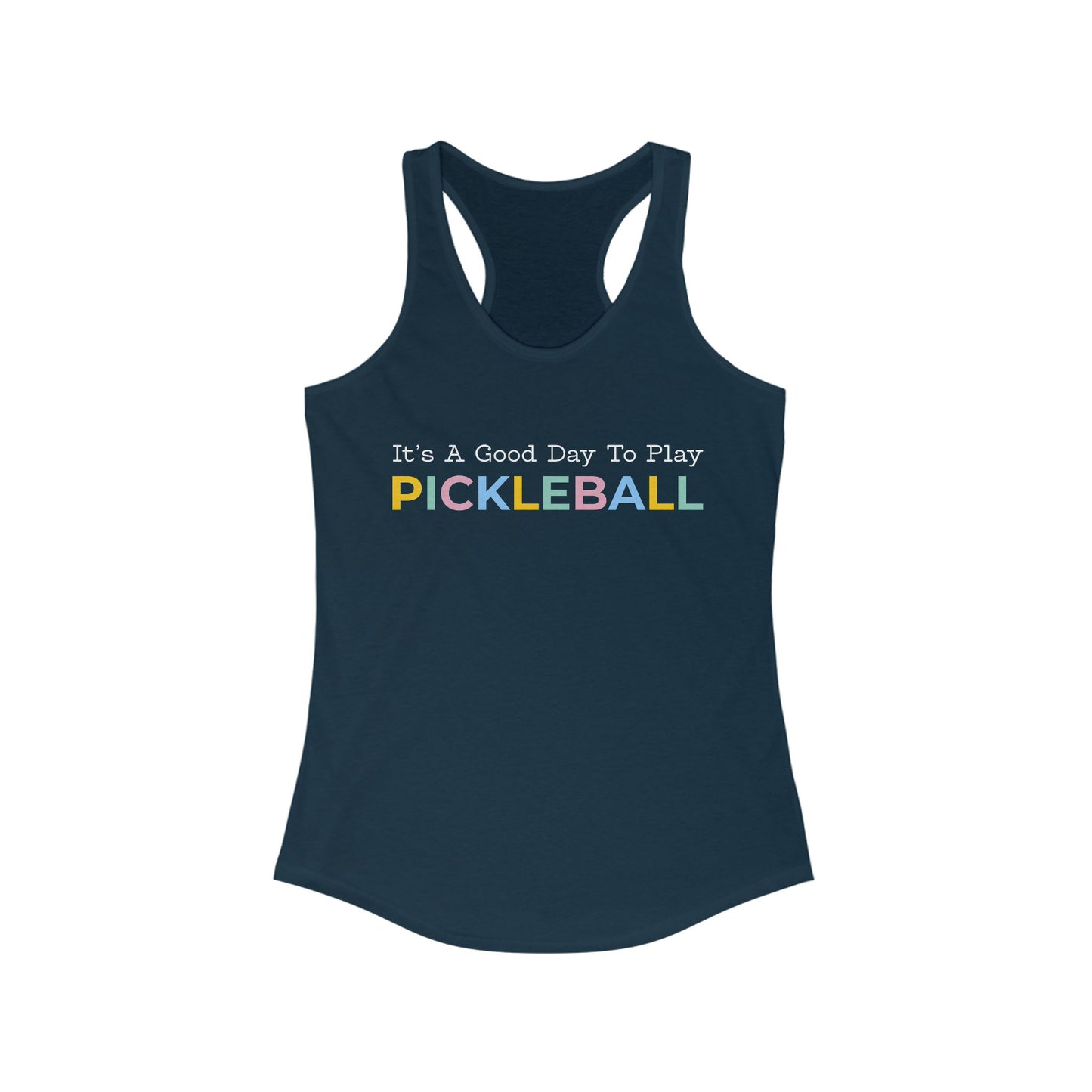 It's A Good Day To Play Pickleball Women's Racerback Tank