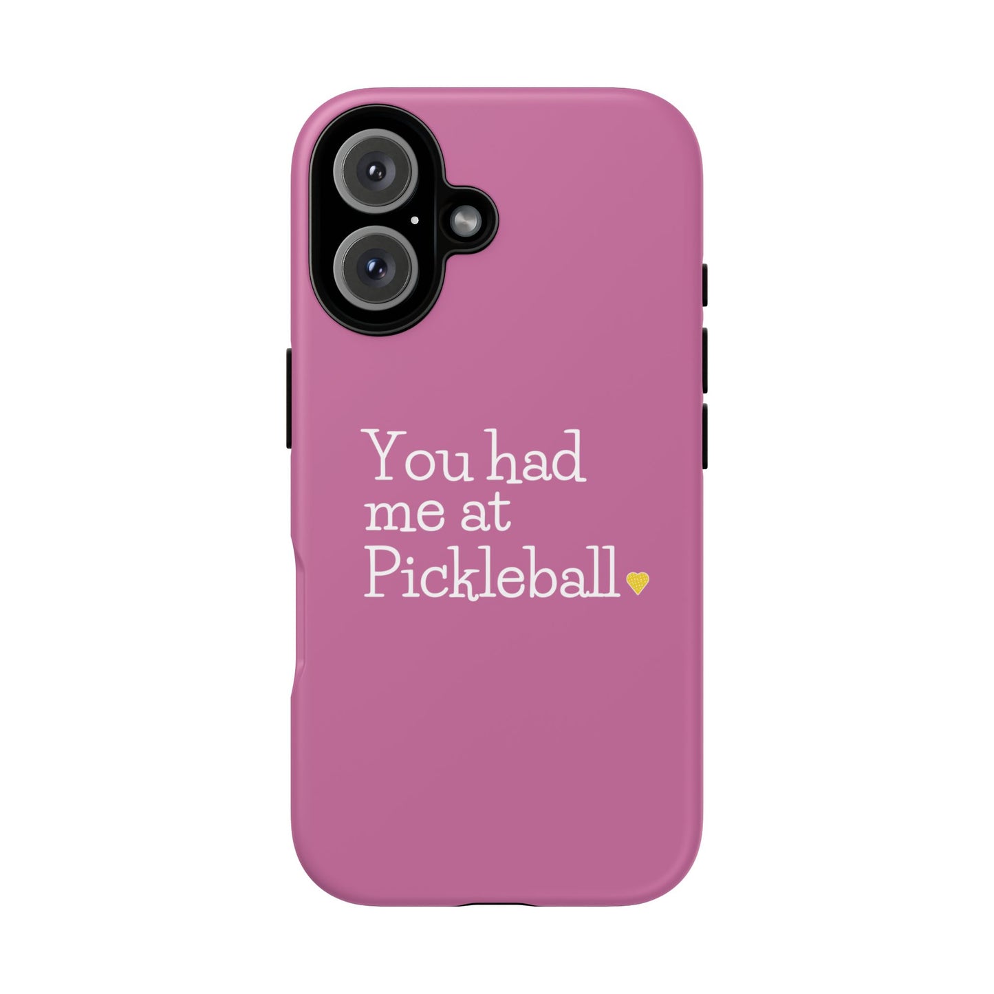 You Had Me At Pickleball Phone Case