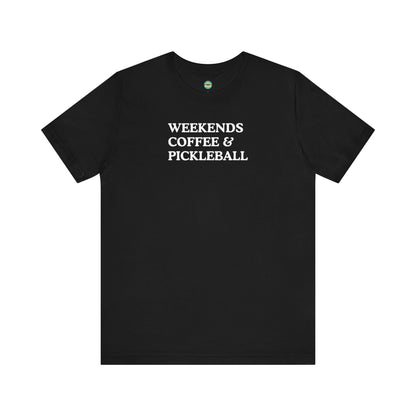 Weekends Coffee & Pickleball Unisex Tee