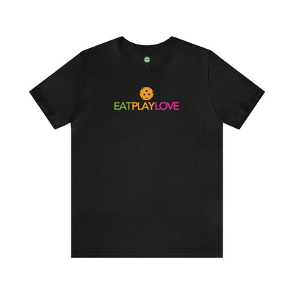 Eat Play Love Pickleball Unisex Tee
