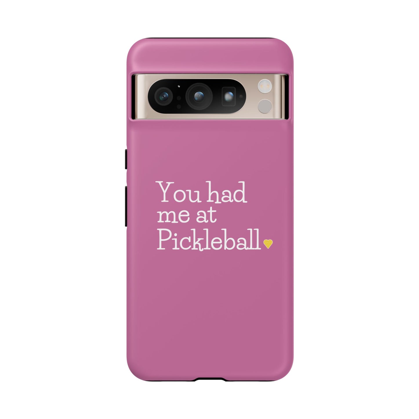 You Had Me At Pickleball Phone Case