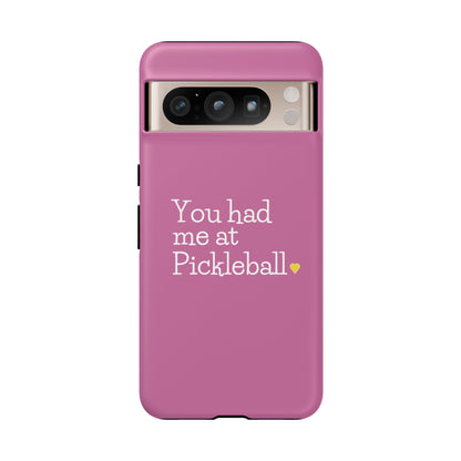 You Had Me At Pickleball Phone Case