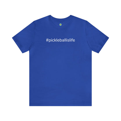 #pickleballislife Unisex T-shirt