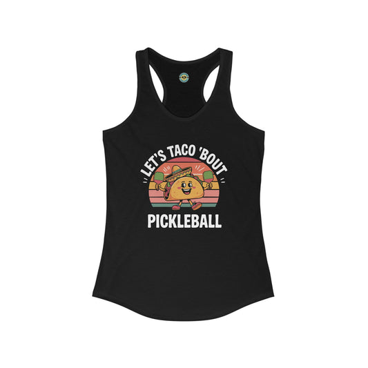 Let's Taco 'Bout Pickleball Women's Racerback Tank