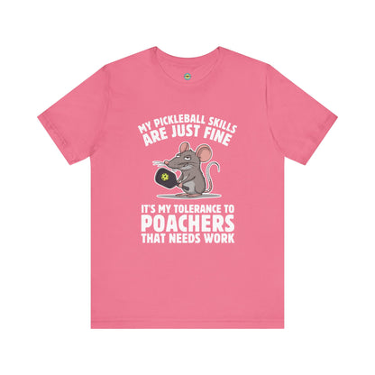 My Pickleball Skills Are Just Fine Unisex Tee