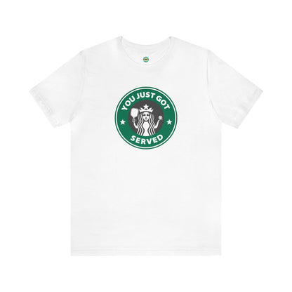 You Just Got Served Unisex Tee