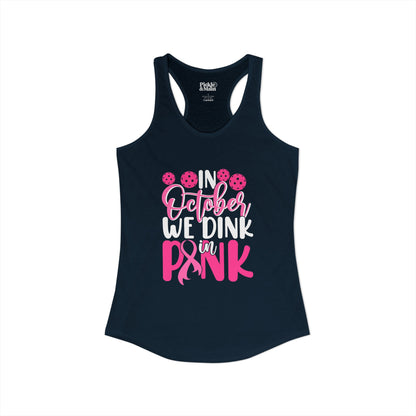 In October We Dink In Pink Women's Racerback Tank