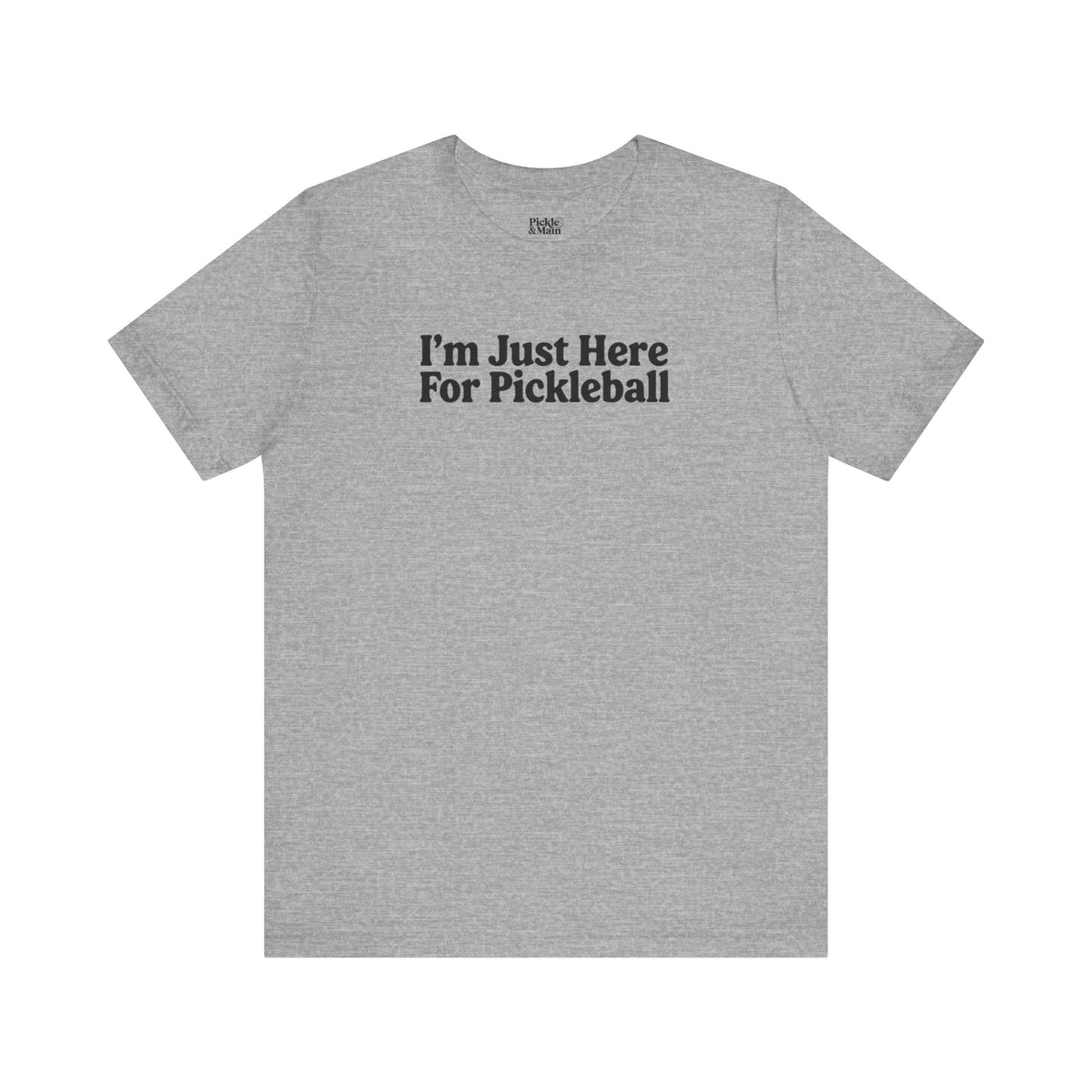 I'm Just Here For Pickleball Unisex T-shirt